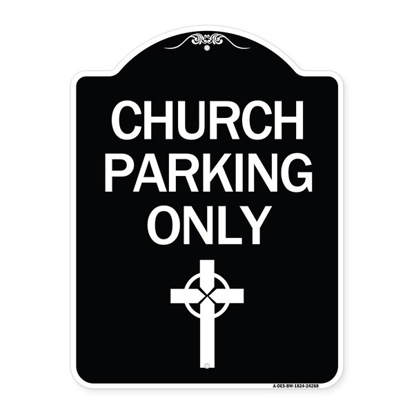 Signmission Church Parking Only Cross Symbol Heavy-Gauge Aluminum Architectural Sign, 24" x 18", BW-1824-24268 A-DES-BW-1824-24268 - main